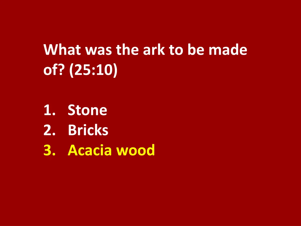 what was the ark to be made of 25 10 1