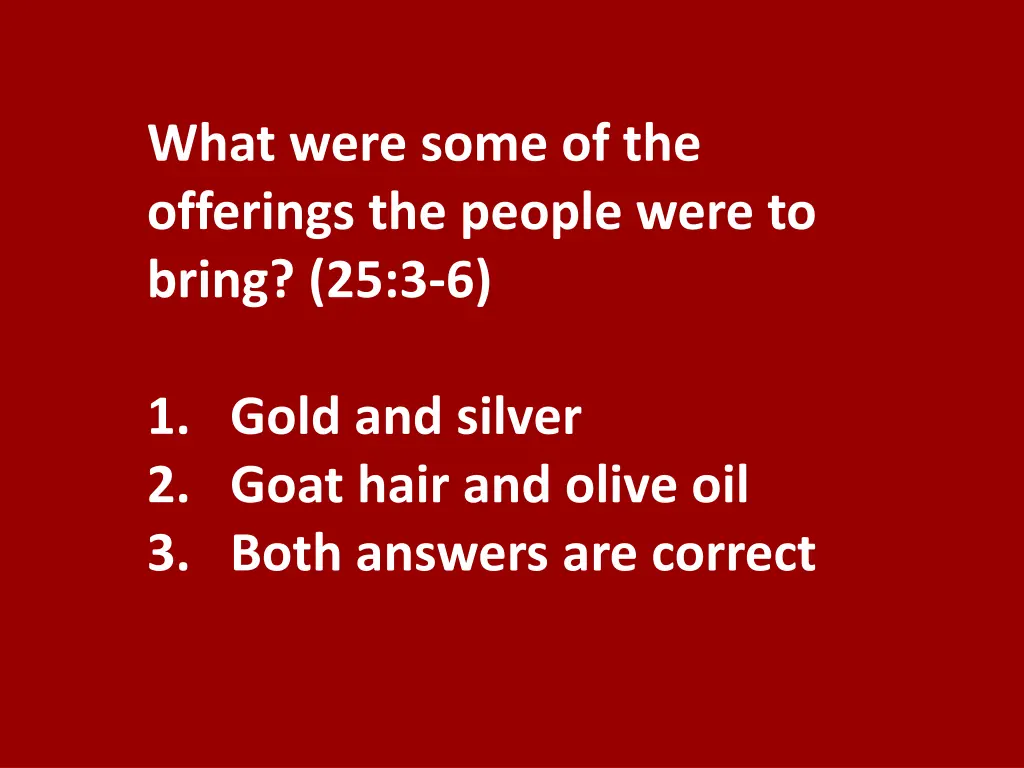 what were some of the offerings the people were