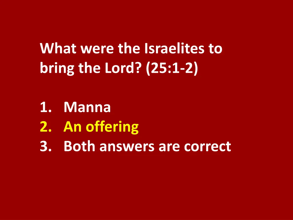 what were the israelites to bring the lord 25 1 2 1