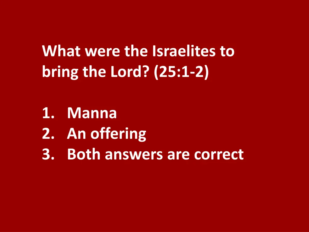 what were the israelites to bring the lord 25 1 2