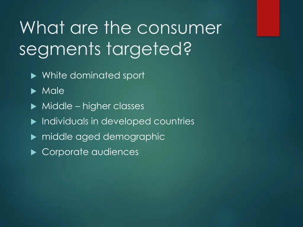 what are the consumer segments targeted