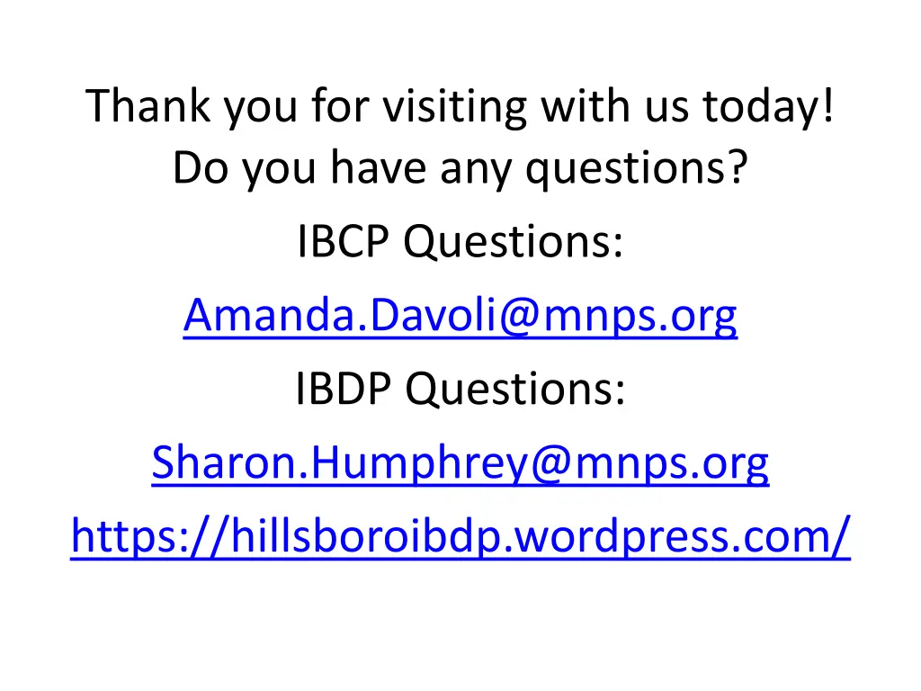 thank you for visiting with us today do you have