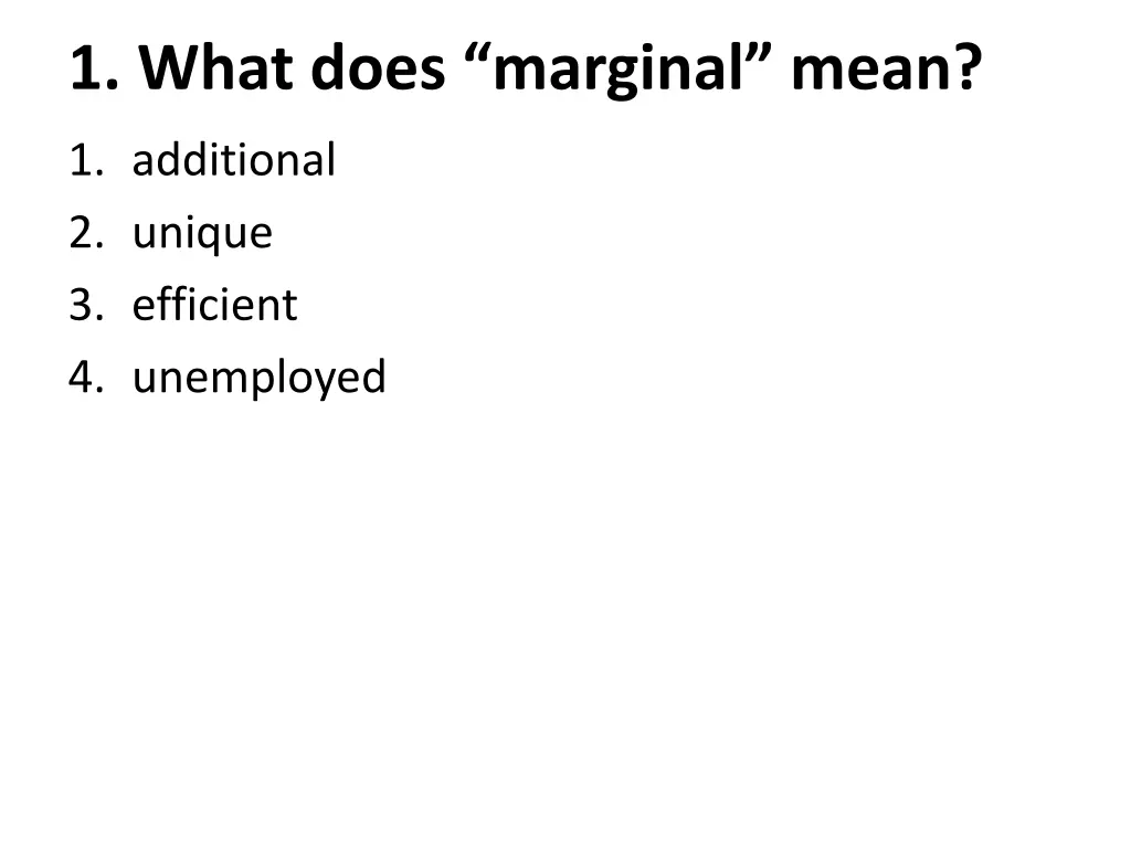 1 what does marginal mean
