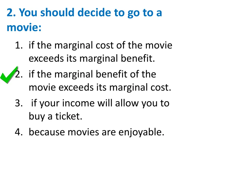 2 you should decide to go to a movie 1