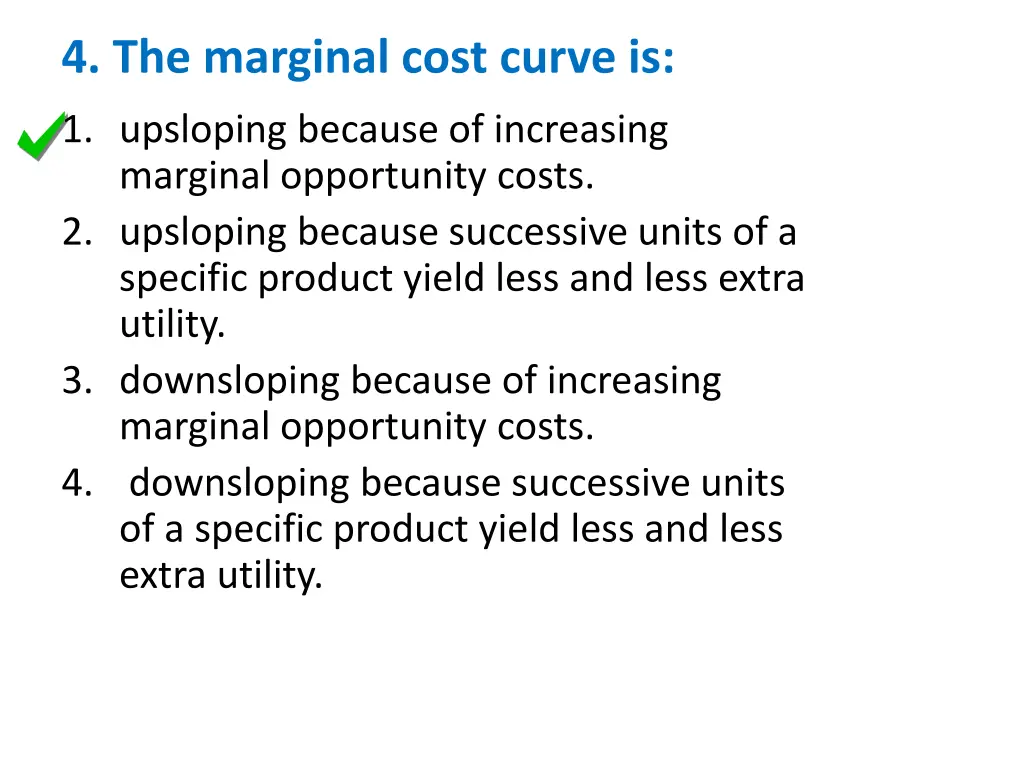 4 the marginal cost curve is 1
