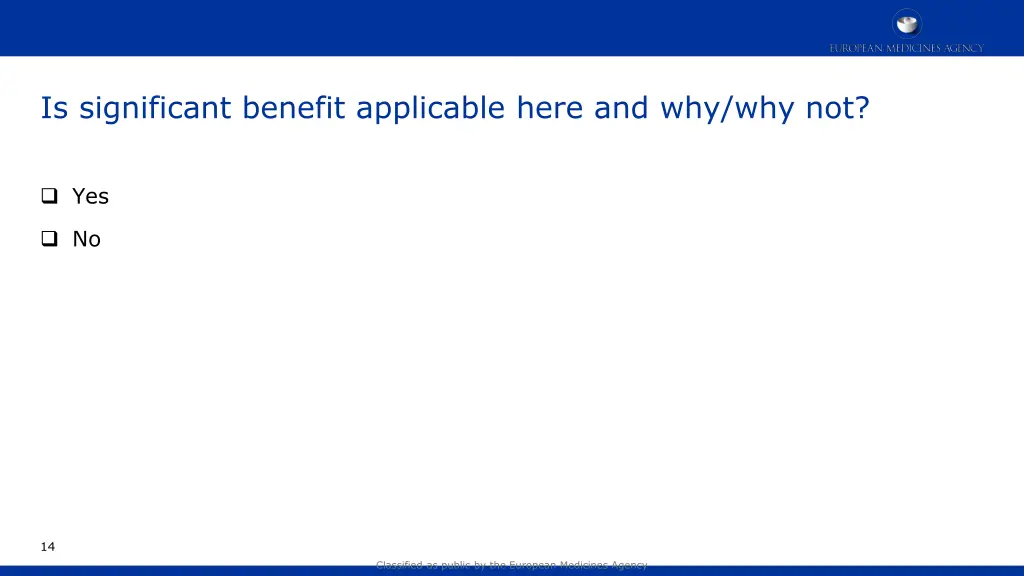 is significant benefit applicable here