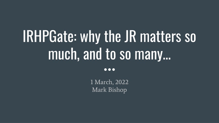 irhpgate why the jr matters so much and to so many