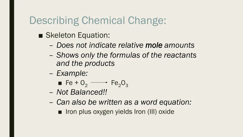 describing chemical change skeleton equation does