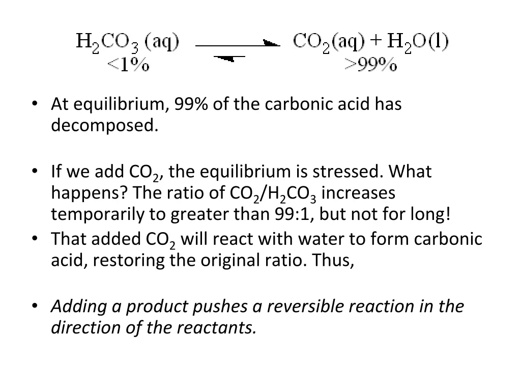 at equilibrium 99 of the carbonic acid