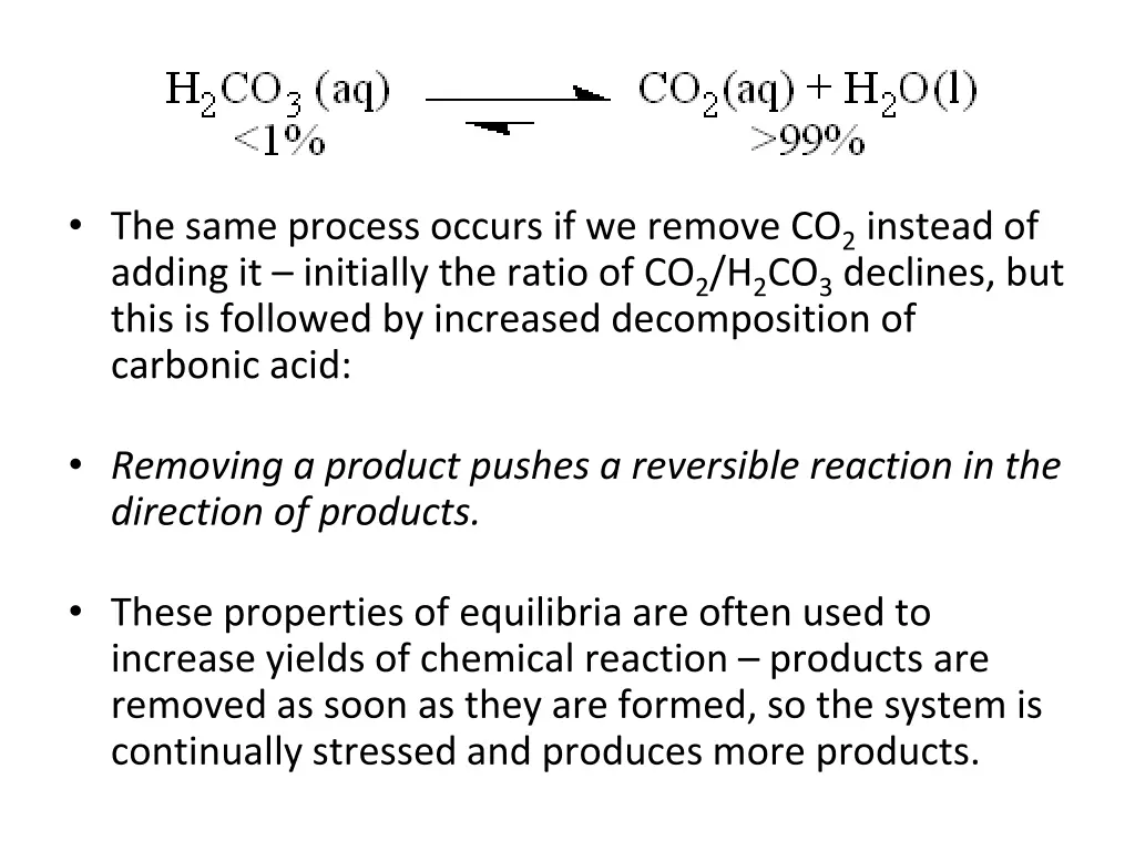 the same process occurs if we remove co 2 instead
