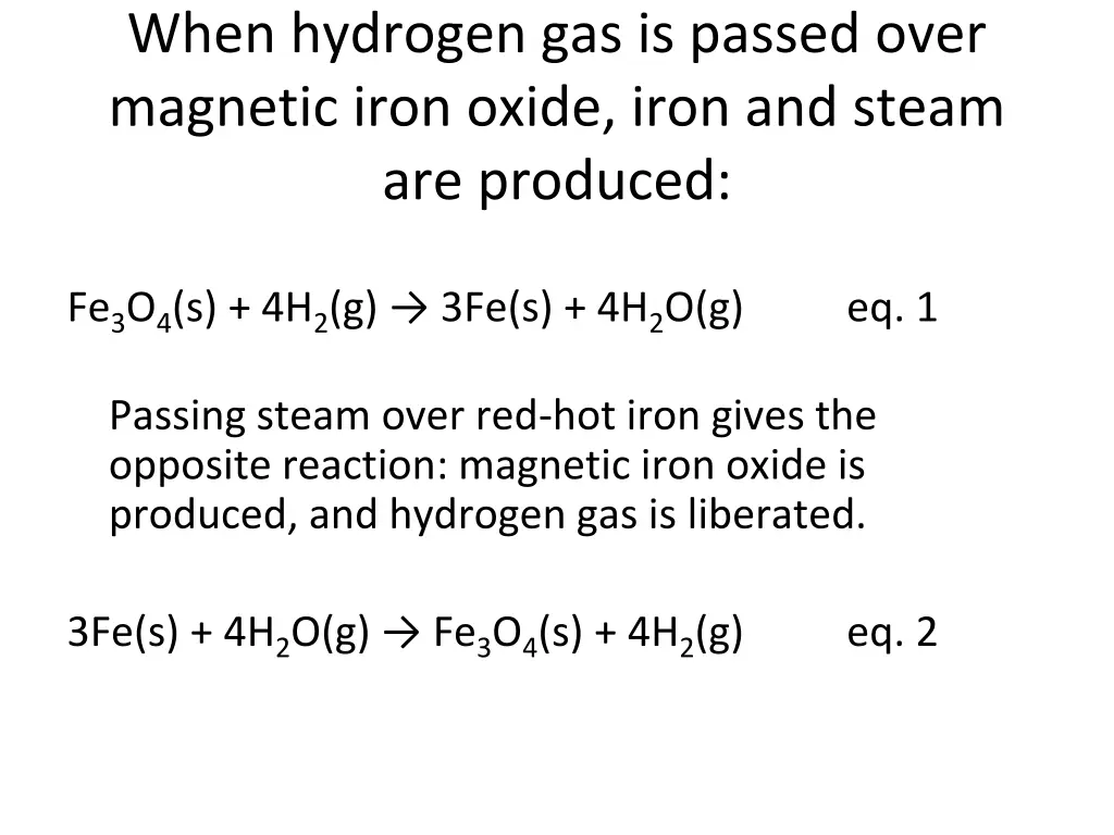 when hydrogen gas is passed over magnetic iron