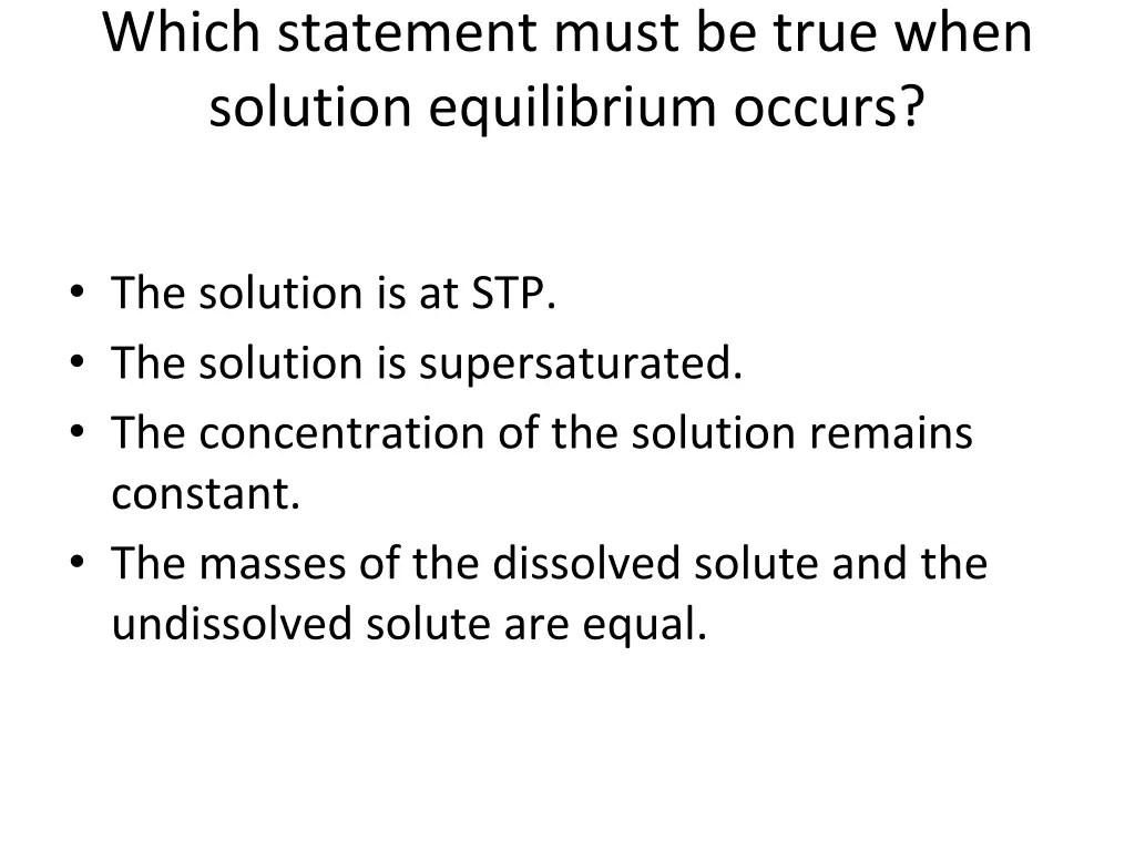 which statement must be true when solution