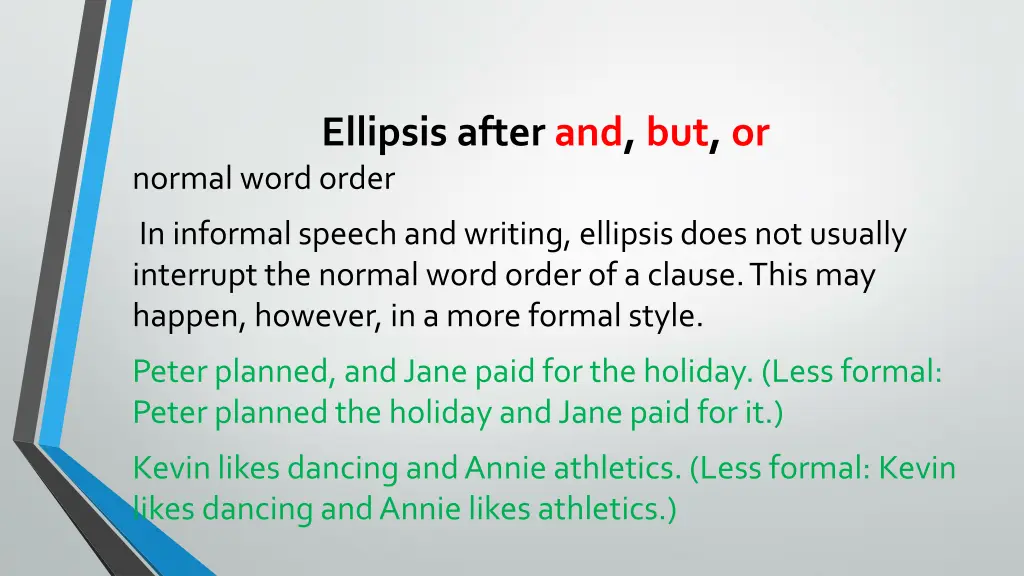 ellipsis after and but or normal word order