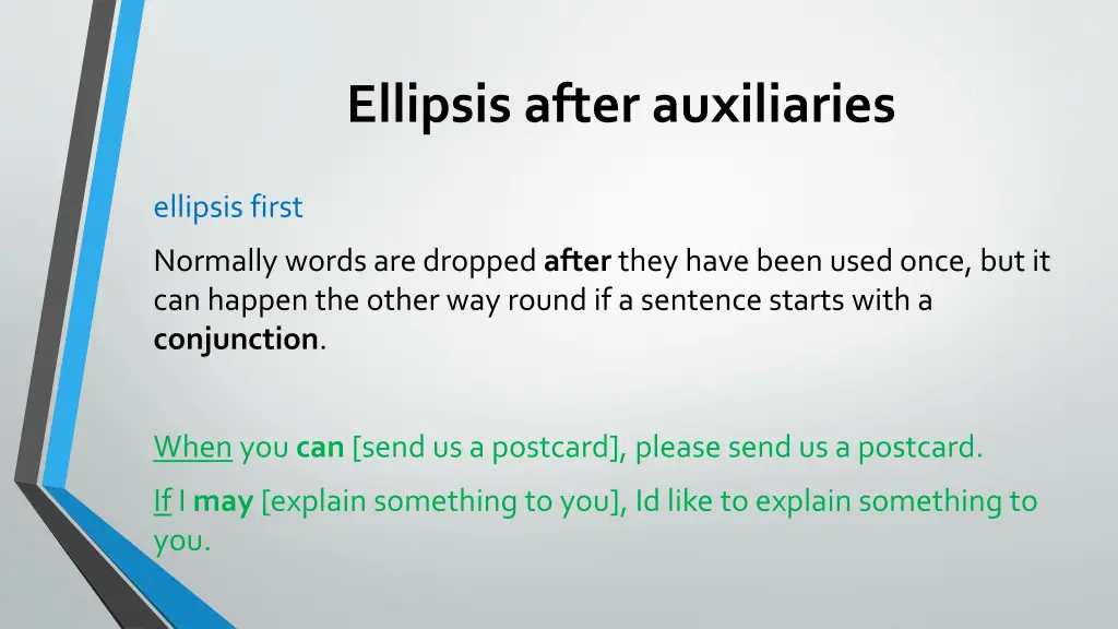 ellipsis after auxiliaries 1