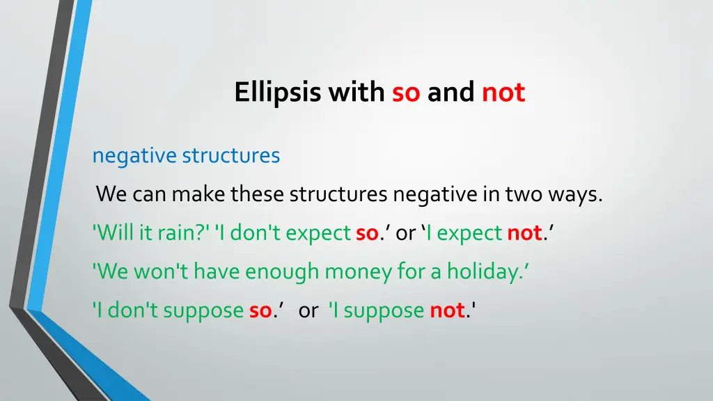 ellipsis with so and not 1