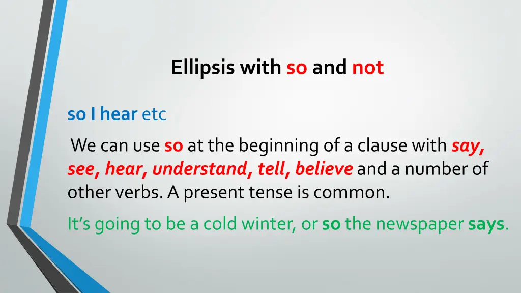 ellipsis with so and not 4