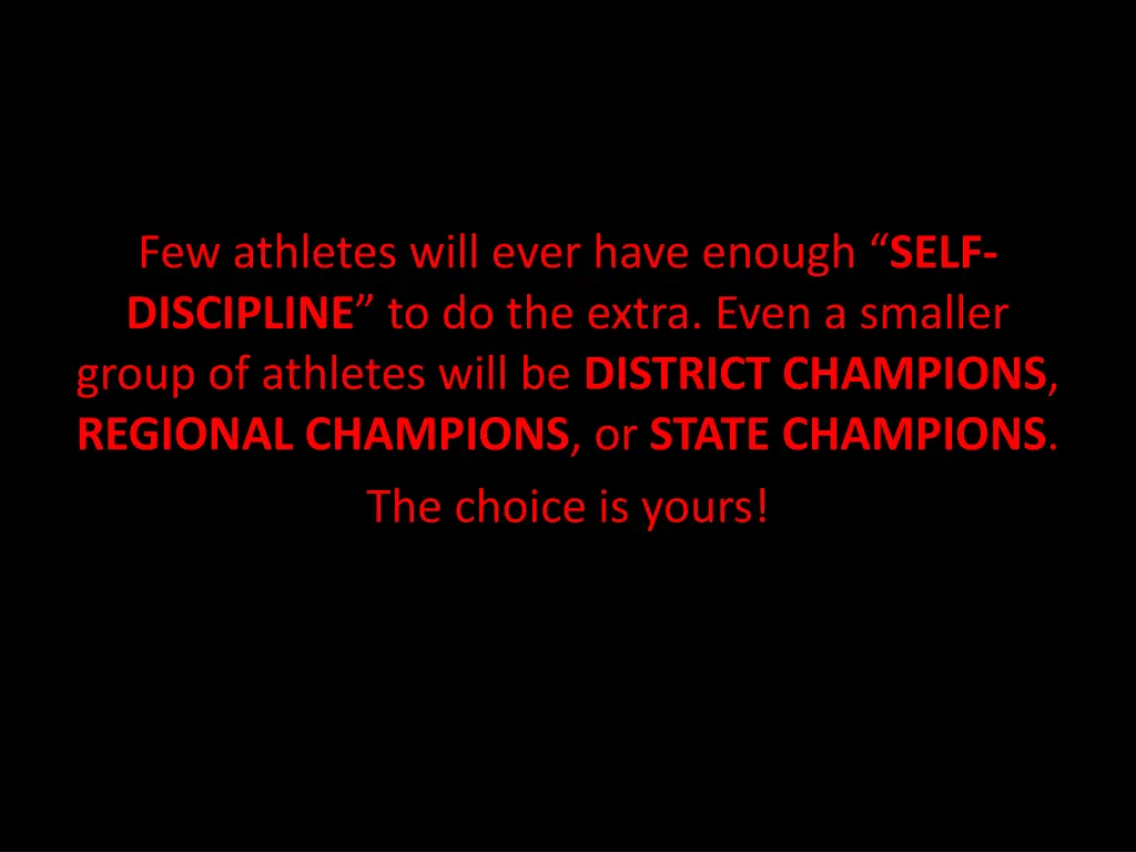 few athletes will ever have enough self