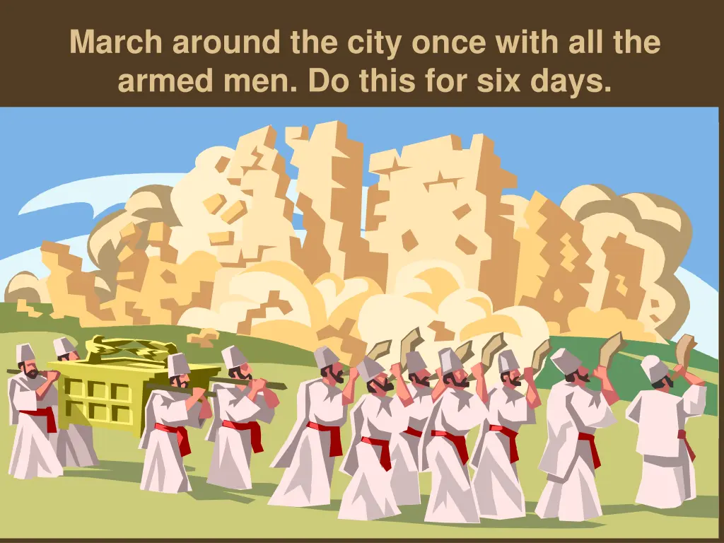 march around the city once with all the armed