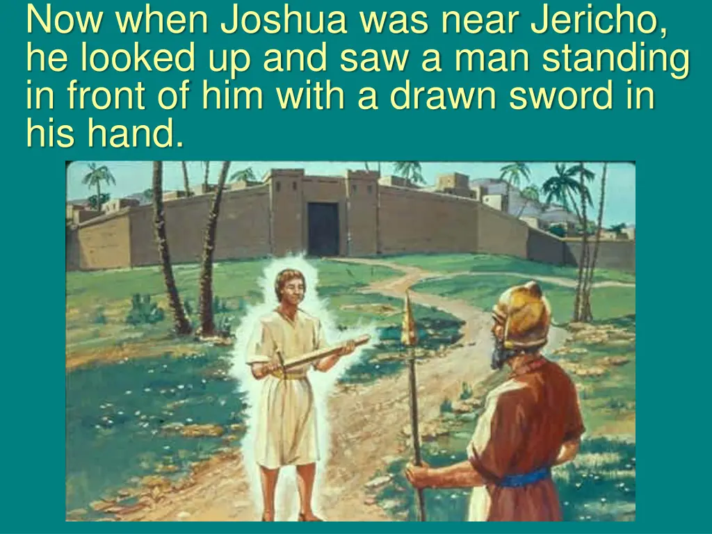 now when joshua was near jericho he looked