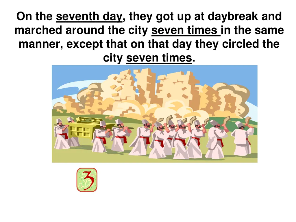 on the seventh day they got up at daybreak 2