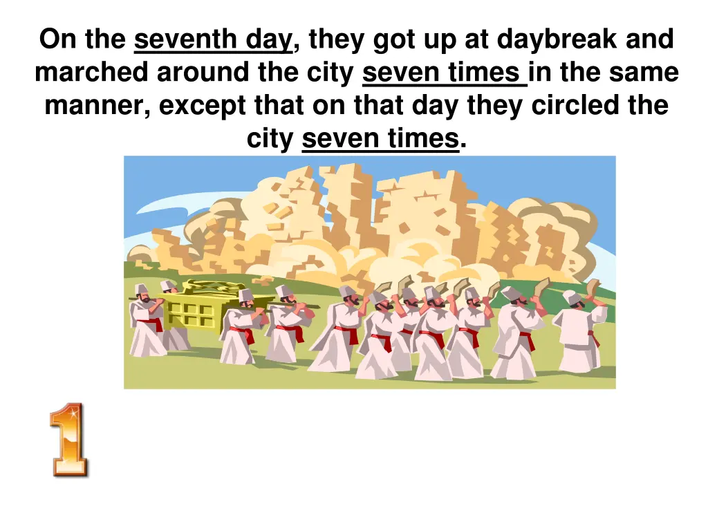 on the seventh day they got up at daybreak
