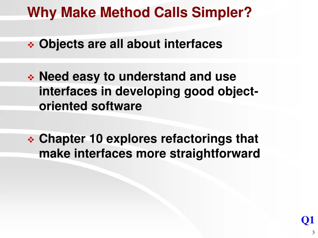 why make method calls simpler