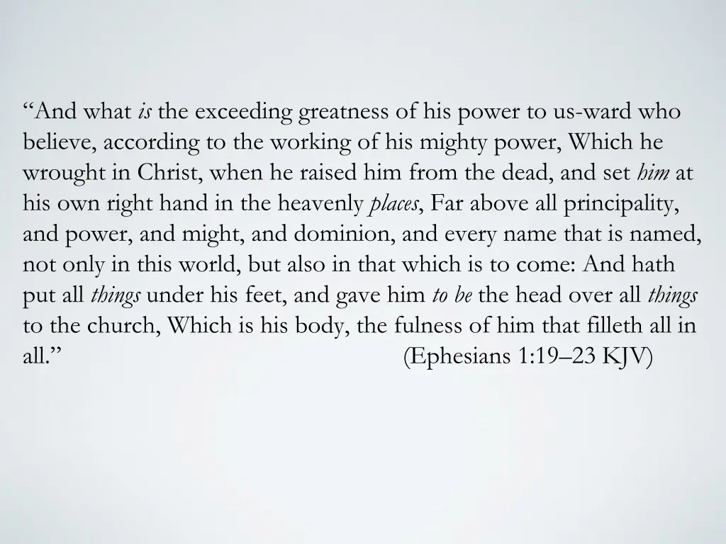 and what is the exceeding greatness of his power