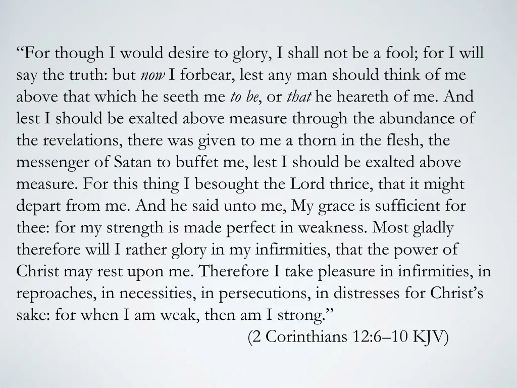 for though i would desire to glory i shall