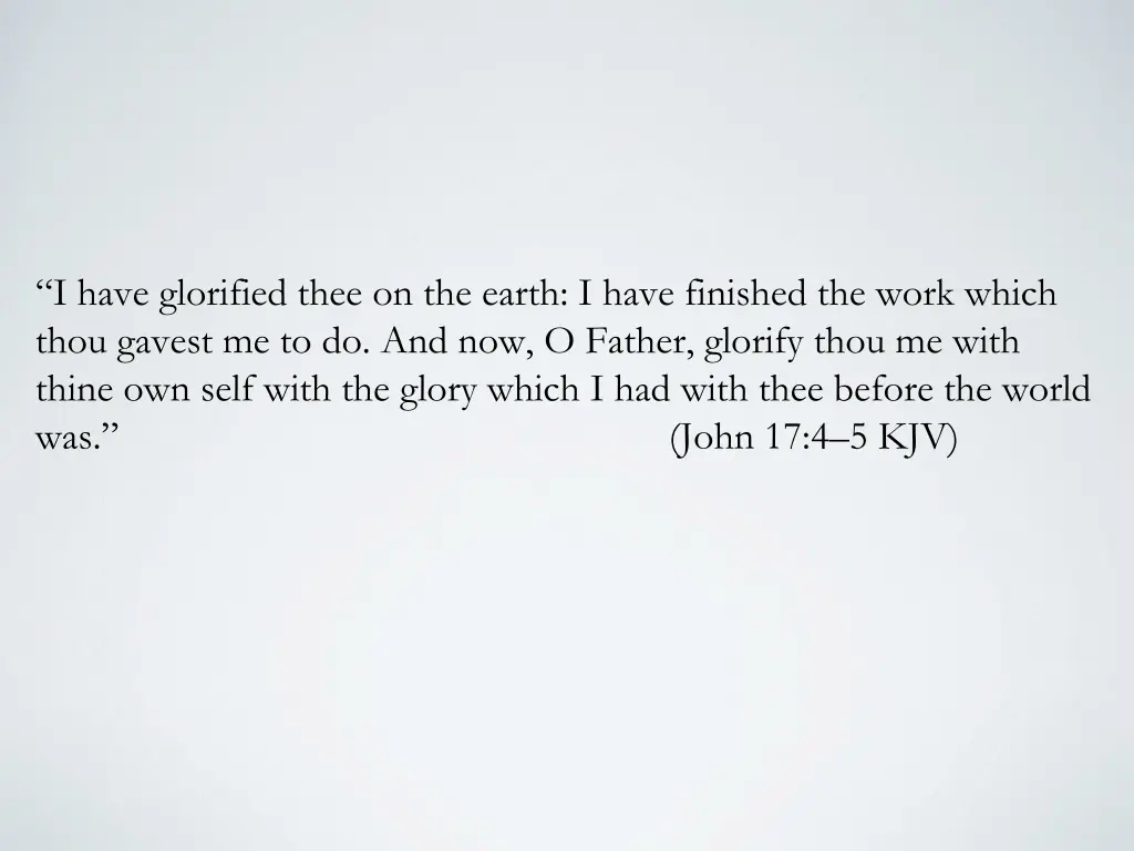 i have glorified thee on the earth i have