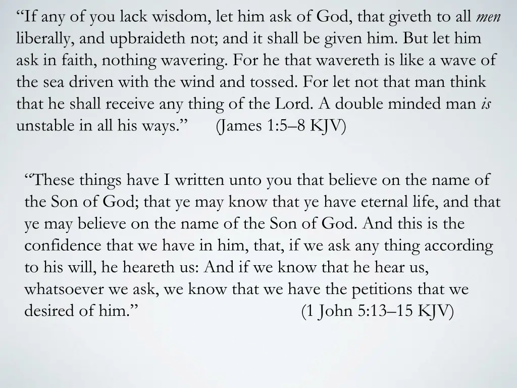 if any of you lack wisdom let him ask of god that