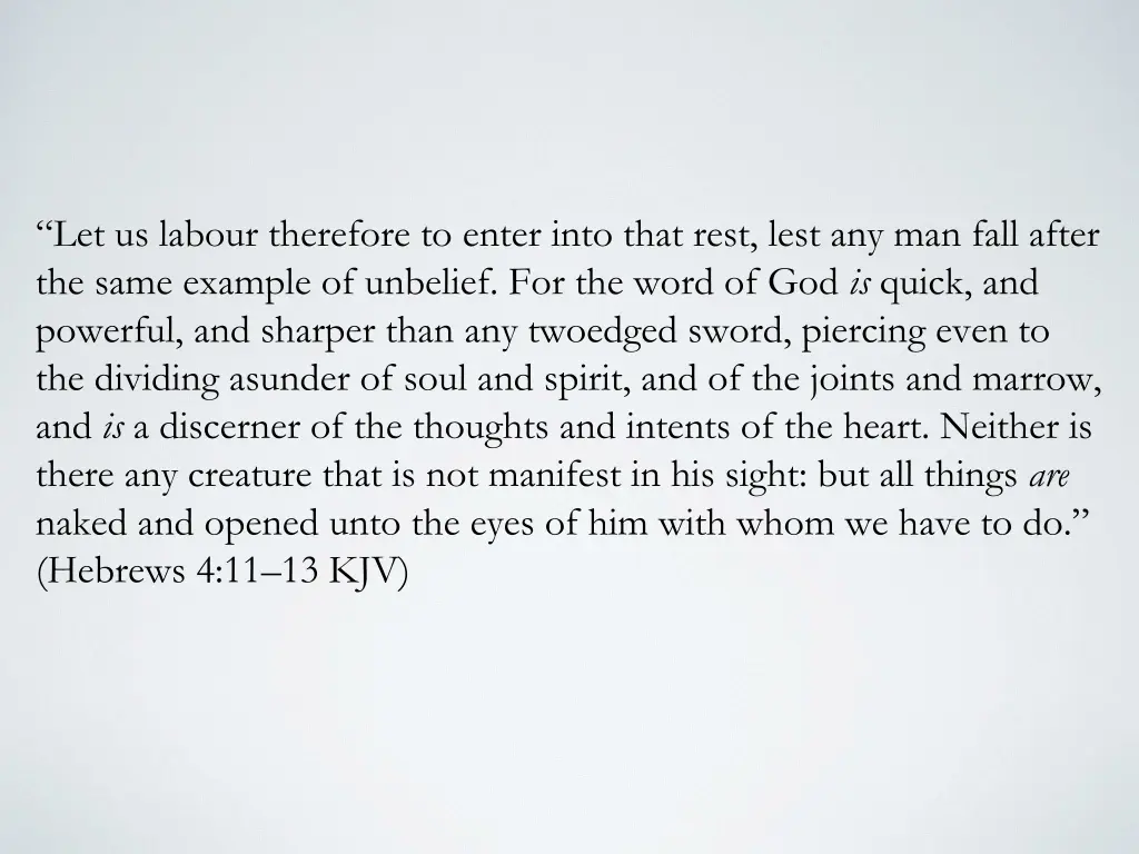let us labour therefore to enter into that rest