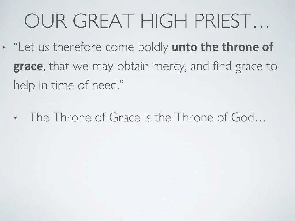 our great high priest let us therefore come 1