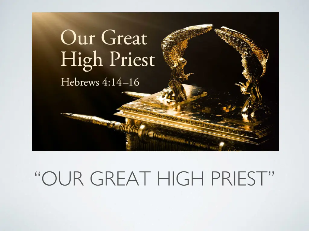 our great high priest