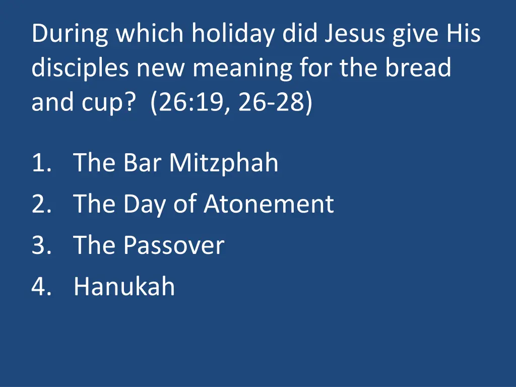 during which holiday did jesus give his disciples