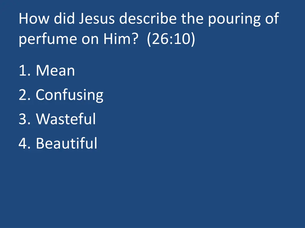 how did jesus describe the pouring of perfume
