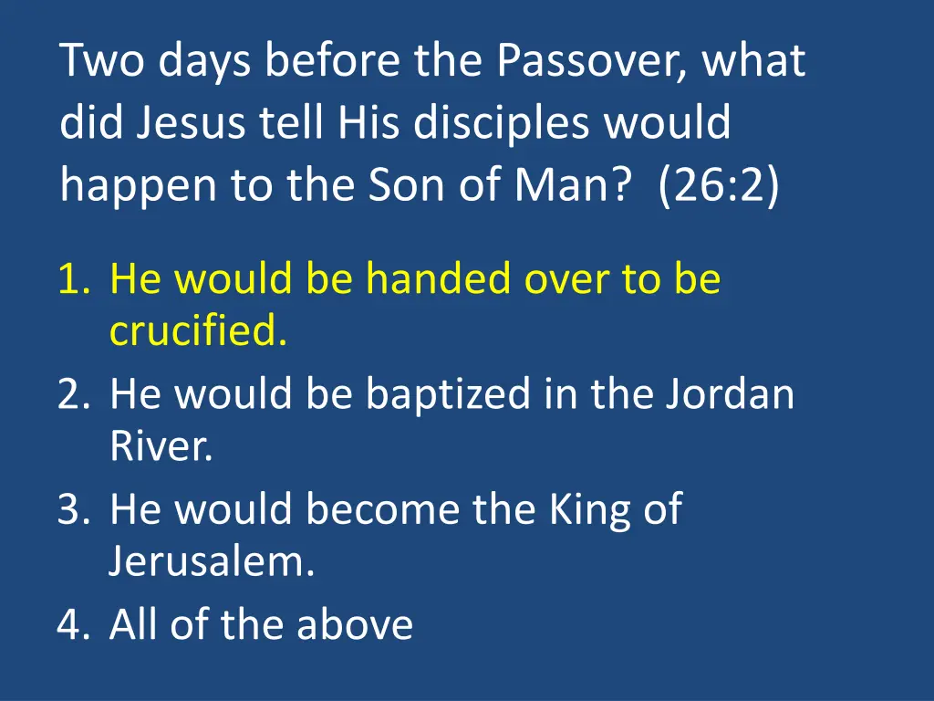 two days before the passover what did jesus tell 1