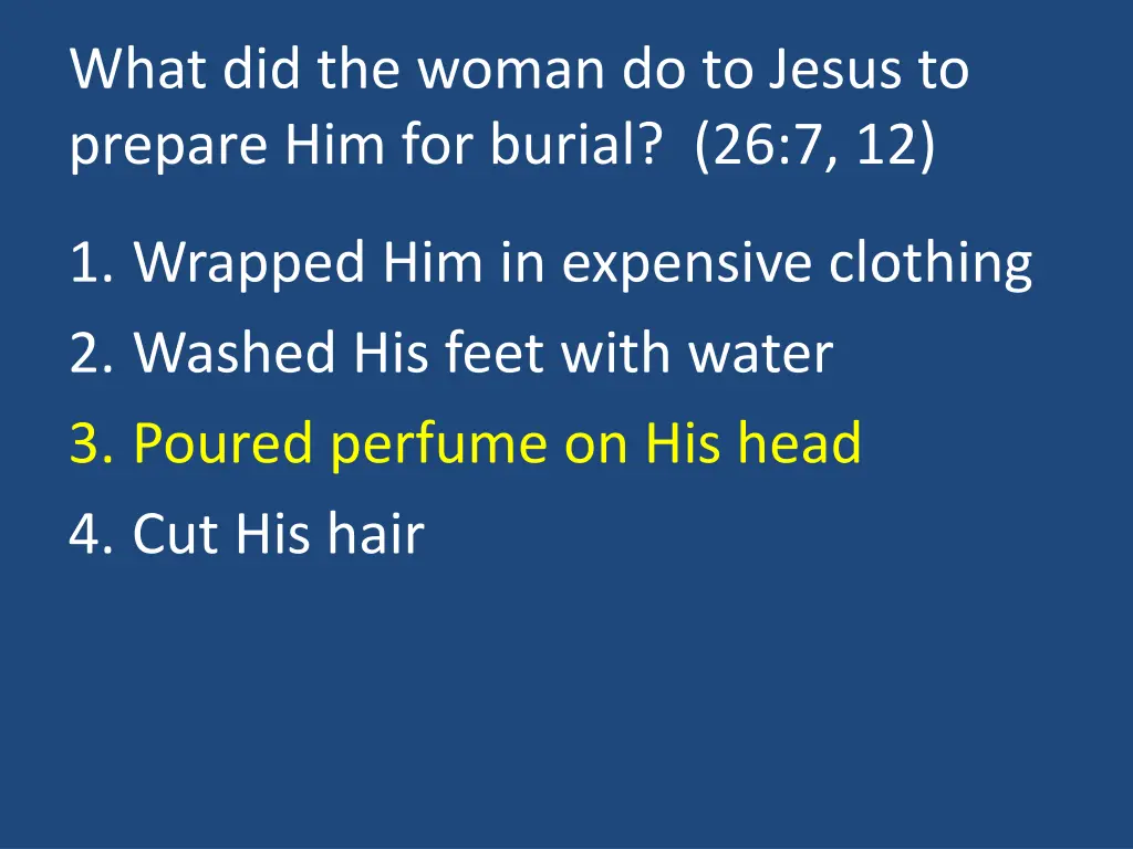 what did the woman do to jesus to prepare 1
