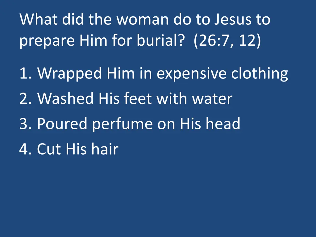 what did the woman do to jesus to prepare