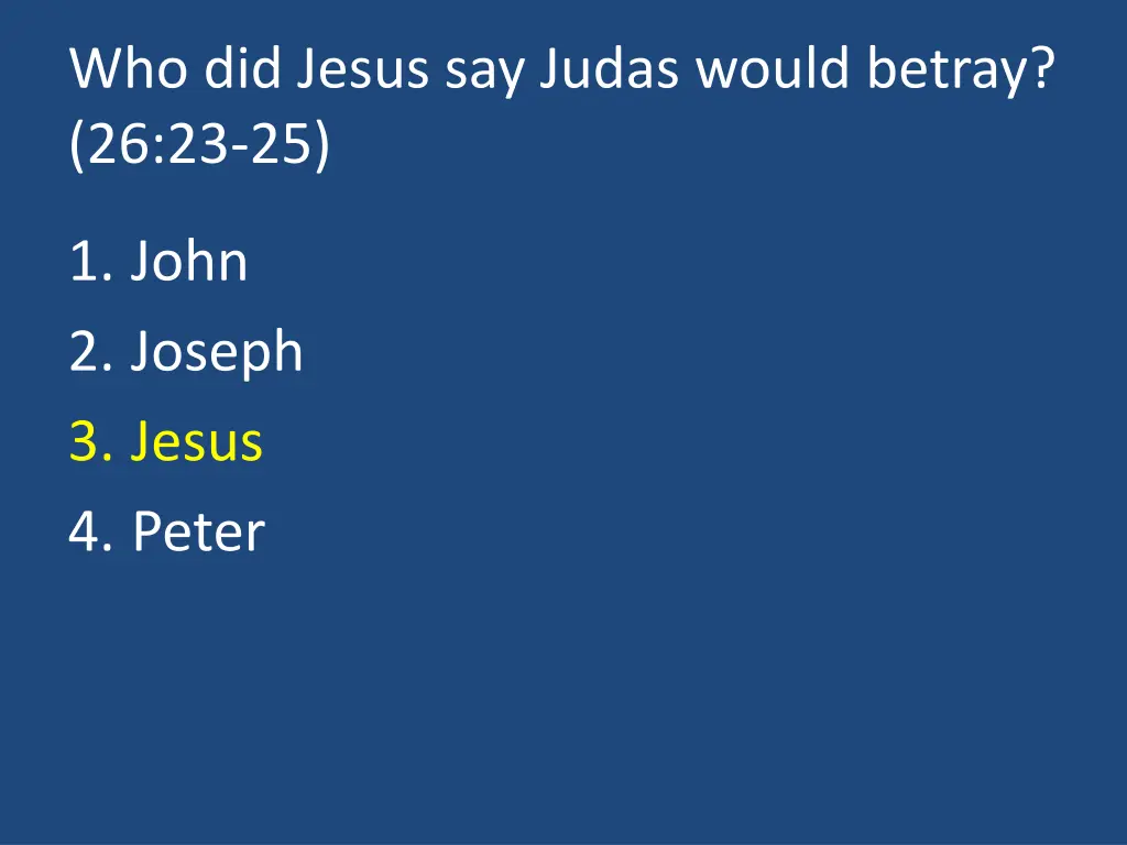 who did jesus say judas would betray 26 23 25 1