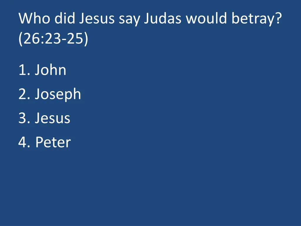who did jesus say judas would betray 26 23 25