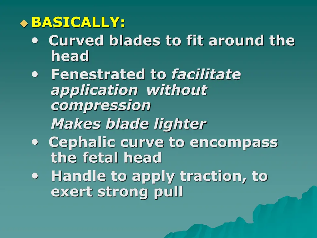 basically curved blades to fit around the head