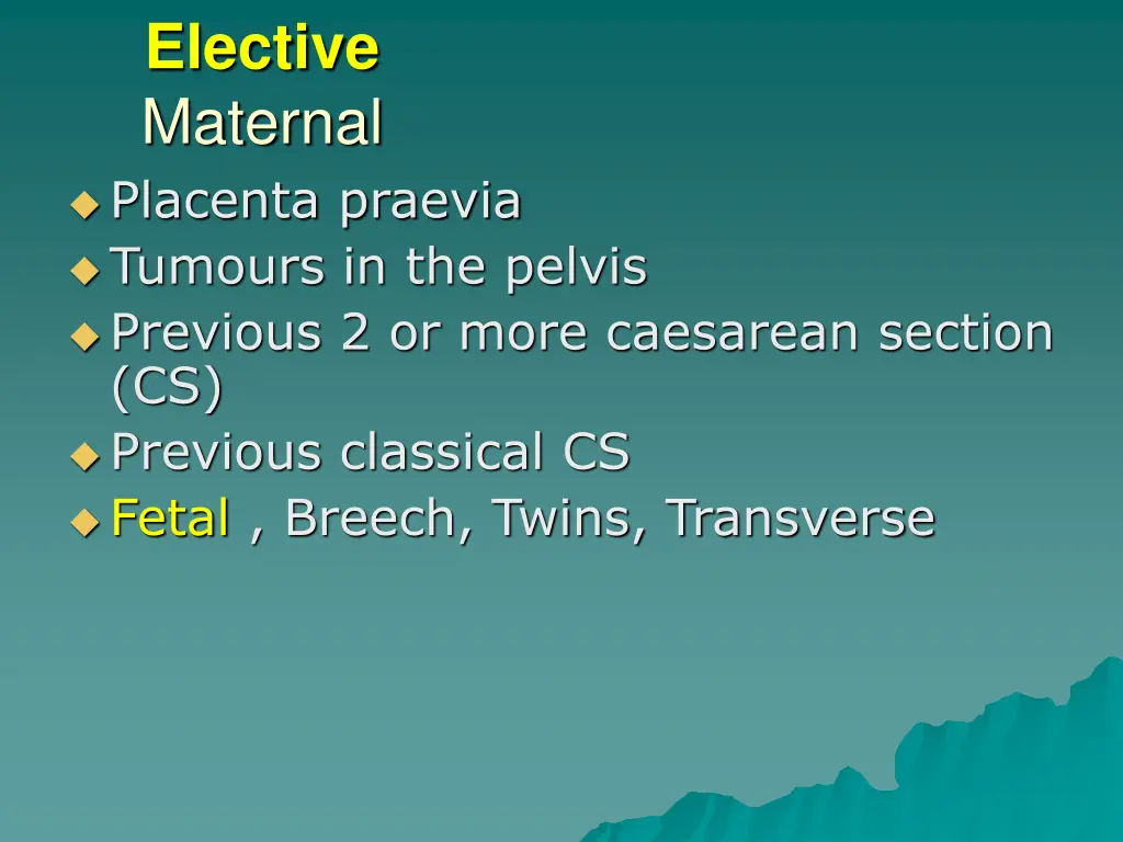 elective maternal placenta praevia tumours