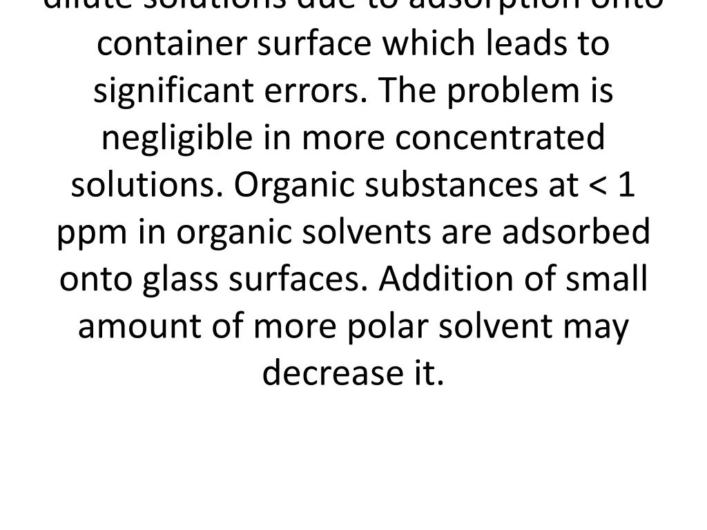 dilute solutions due to adsorption onto container