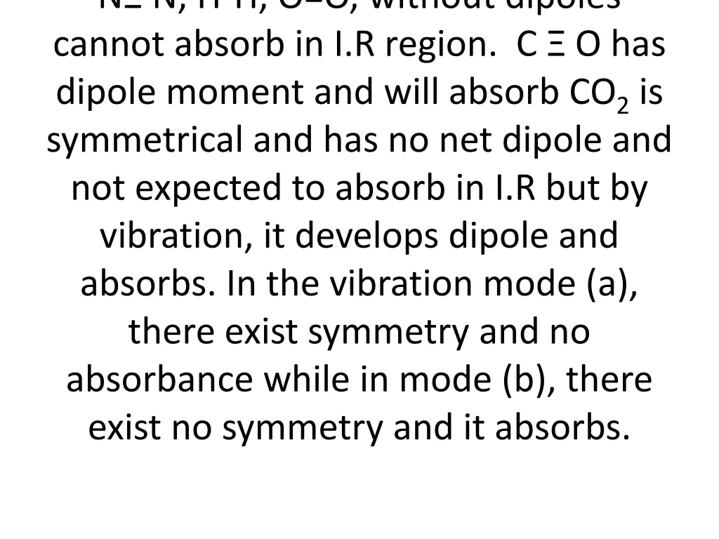 n n h h o o without dipoles cannot absorb