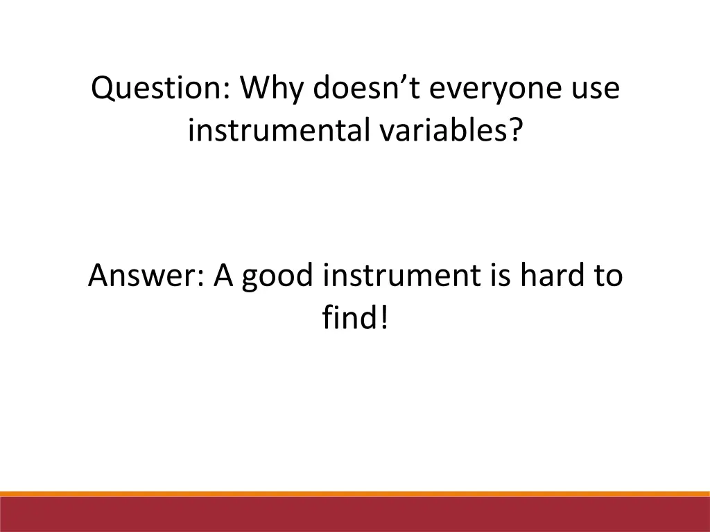 question why doesn t everyone use instrumental