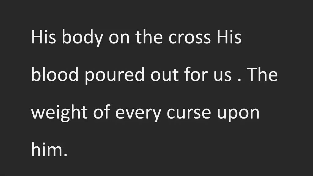 his body on the cross his