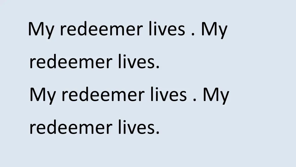 my redeemer lives my