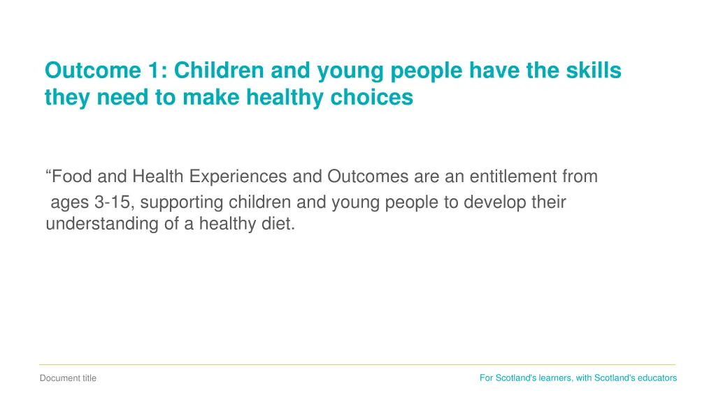 outcome 1 children and young people have