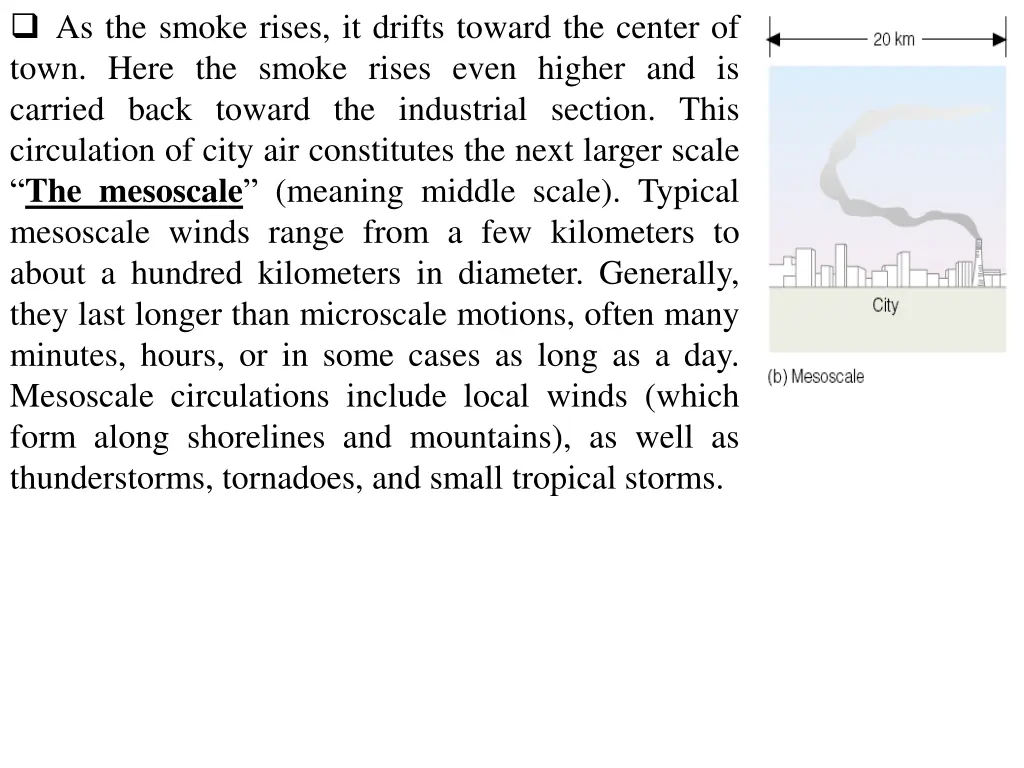 as the smoke rises it drifts toward the center
