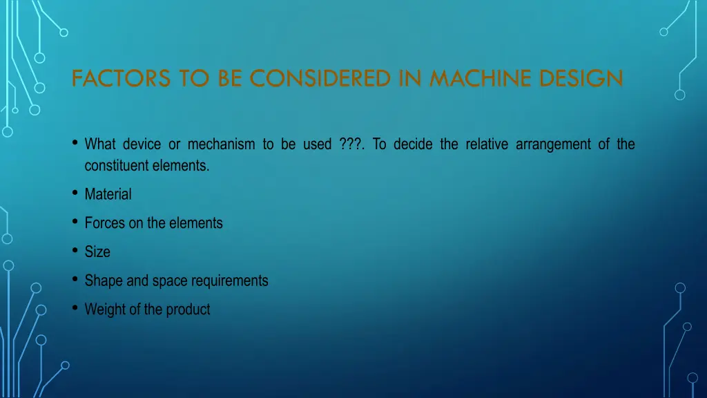 factors to be considered in machine design